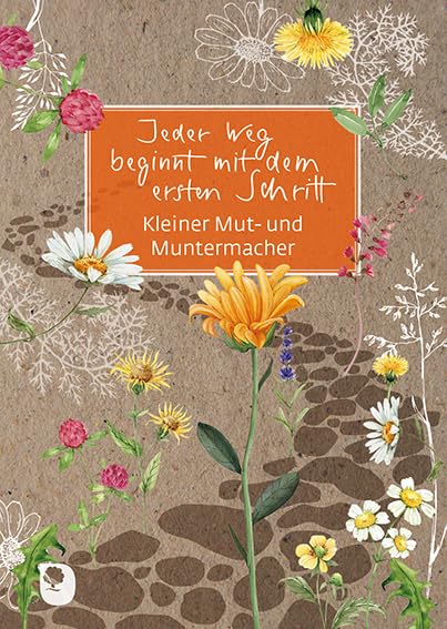 Jeder Weg beginnt mit dem ersten Schritt Lifestyle Books