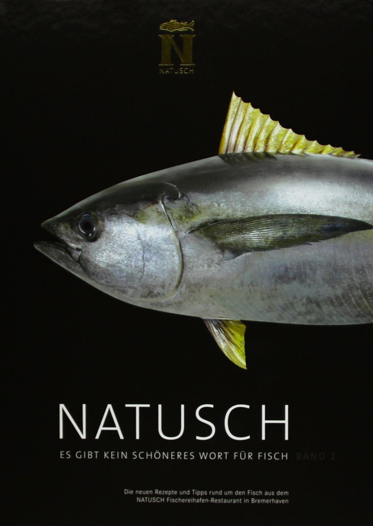 NATUSCH: Es gibt kein schöneres Wort für Fisch, Band 2 Leisure, Home & Garden