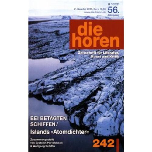 die horen: Bei betagten Schiffen/Islands Atomdichter (die horen-Literaturzeitschrift) Essays & Short Stories