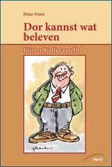 Dor kannst wat beleven: Küster Kalli vertellt (acht Grad Ost hinterm Deich) Essays & Short Stories