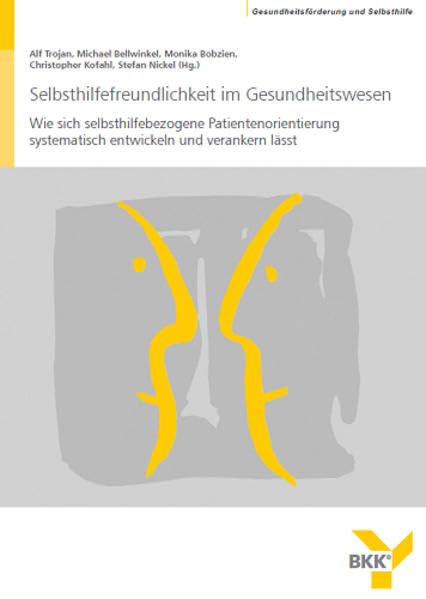 Selbsthilfefreundlichkeit im Gesundheitswesen: Wie sich selbsthilfebezogene Patientenorientierung systematisch entwickeln und verankern lässt. ... Gesundheitsförderung und Selbsthilfe (GUS)) Law