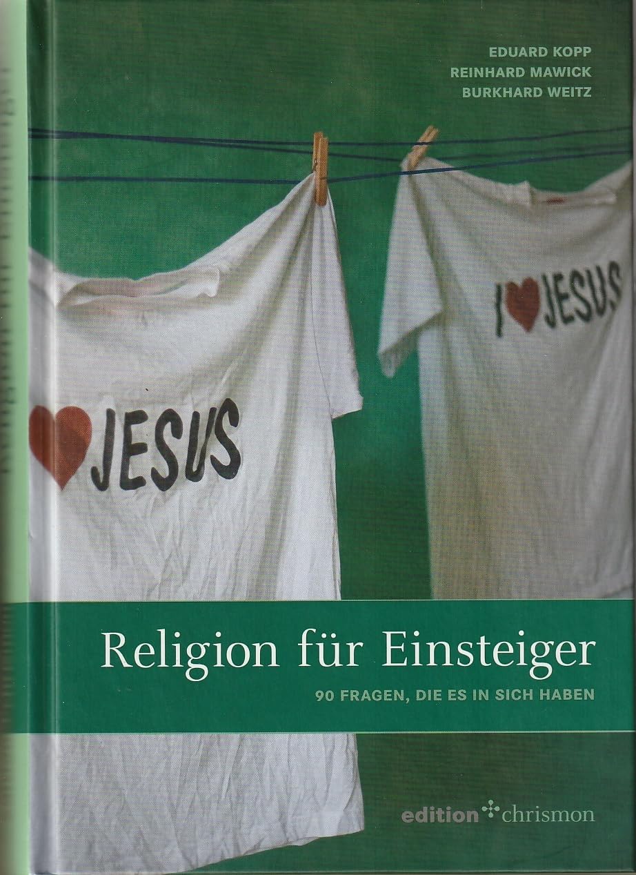 Religion für Einsteiger: 90 religiöse Fragen, die es in sich haben: 90 Fragen, die es in sich haben (edition chrismon) Religion & Esotericism