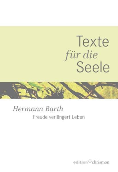 Freude verlängert Leben: Nützlich, lustig, geistreich: Die Weisheit des Jesus Sirach. Texte für die Seele - Band 4: Nützlich, lustig, geistreich: Weisheit des Jesus Sirach (edition chrismon) Religion & Esotericism