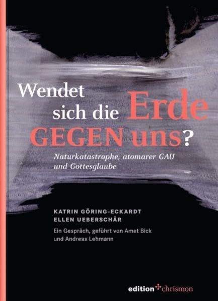 Wendet sich die Erde gegen uns? Naturkatastrophe, atomarer GAU und Gottesglaube Mathematics