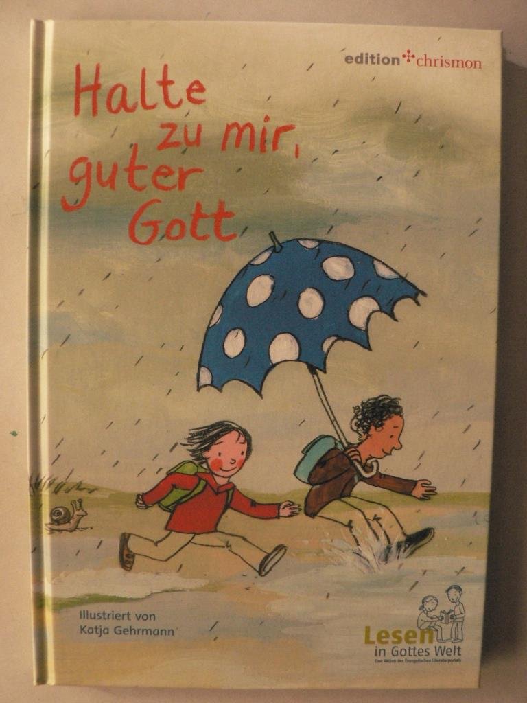 Halte zu mir, guter Gott (edition chrismon) Novels & Short Stories