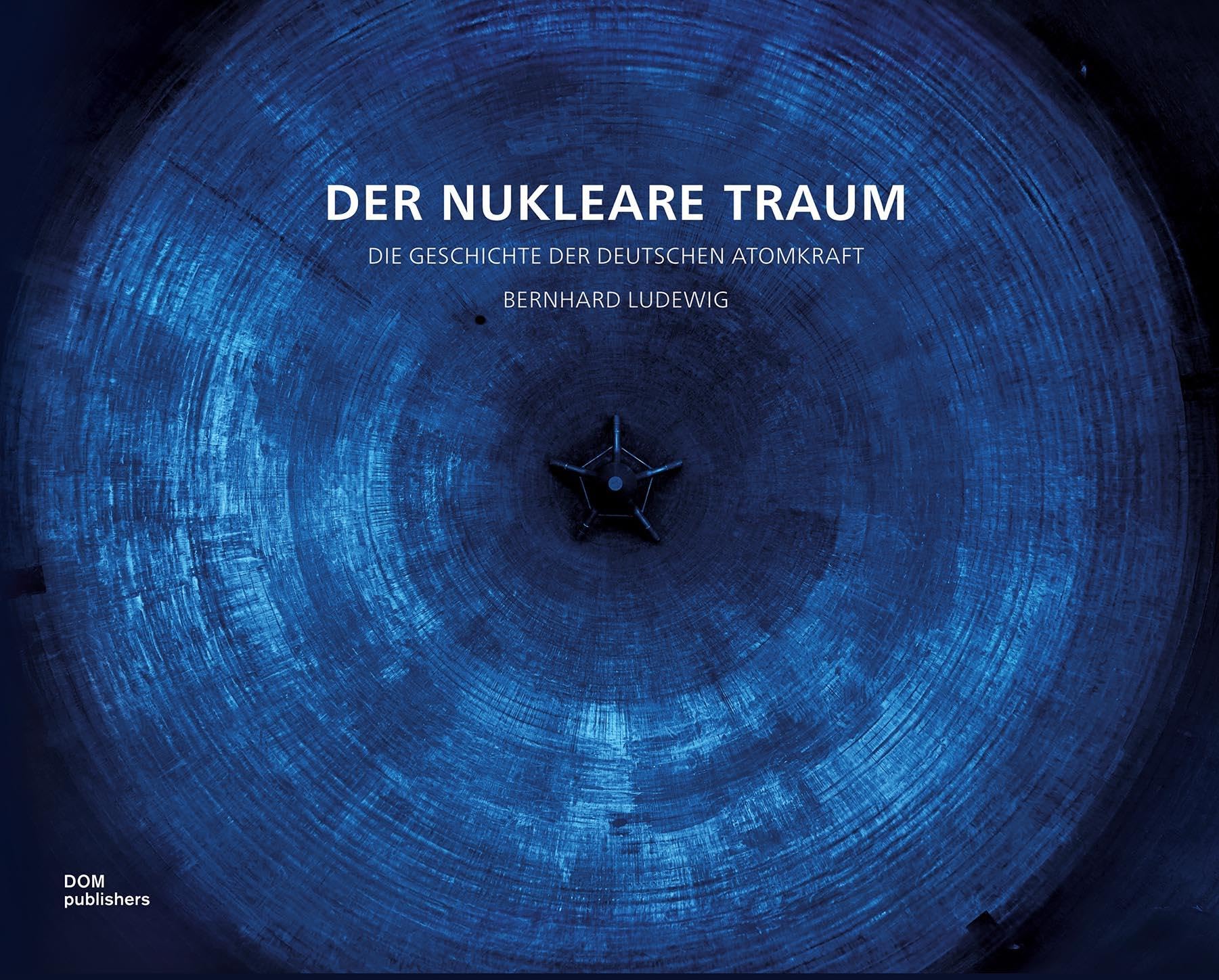 Der nukleare Traum: Die Geschichte der deutschen Atomkraft Architecture