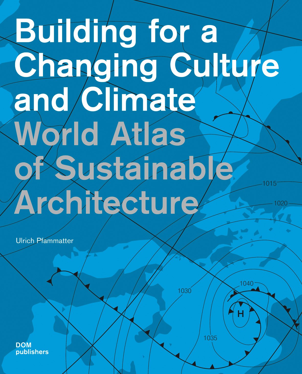 Building for a Changing Culture and Climate Architecture