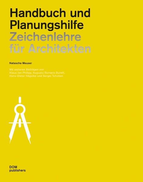 Zeichenlehre für Architekten: Handbuch und Planungshilfe Architecture