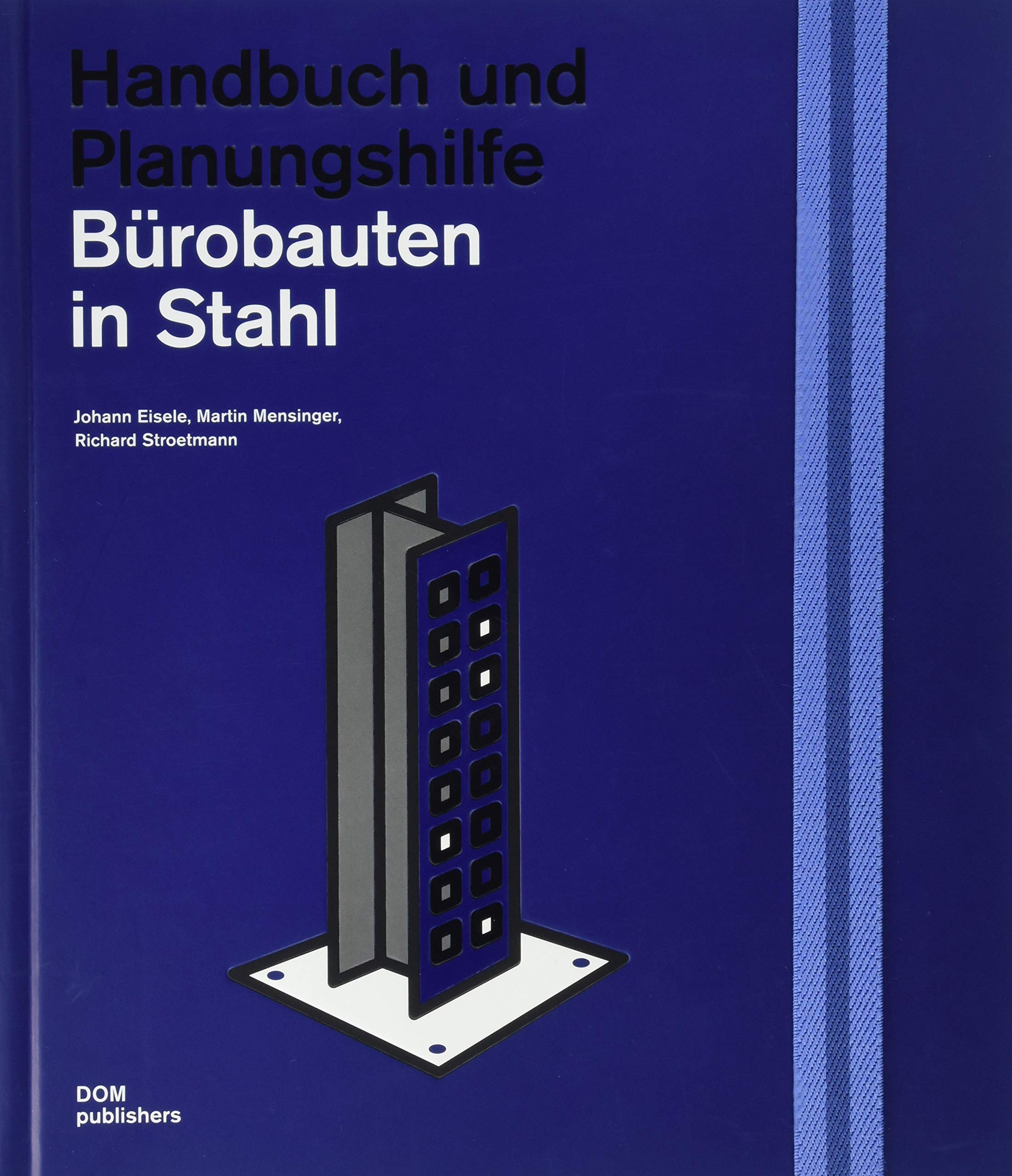Bürobauten in Stahl: Handbuch und Planungshilfe Architecture
