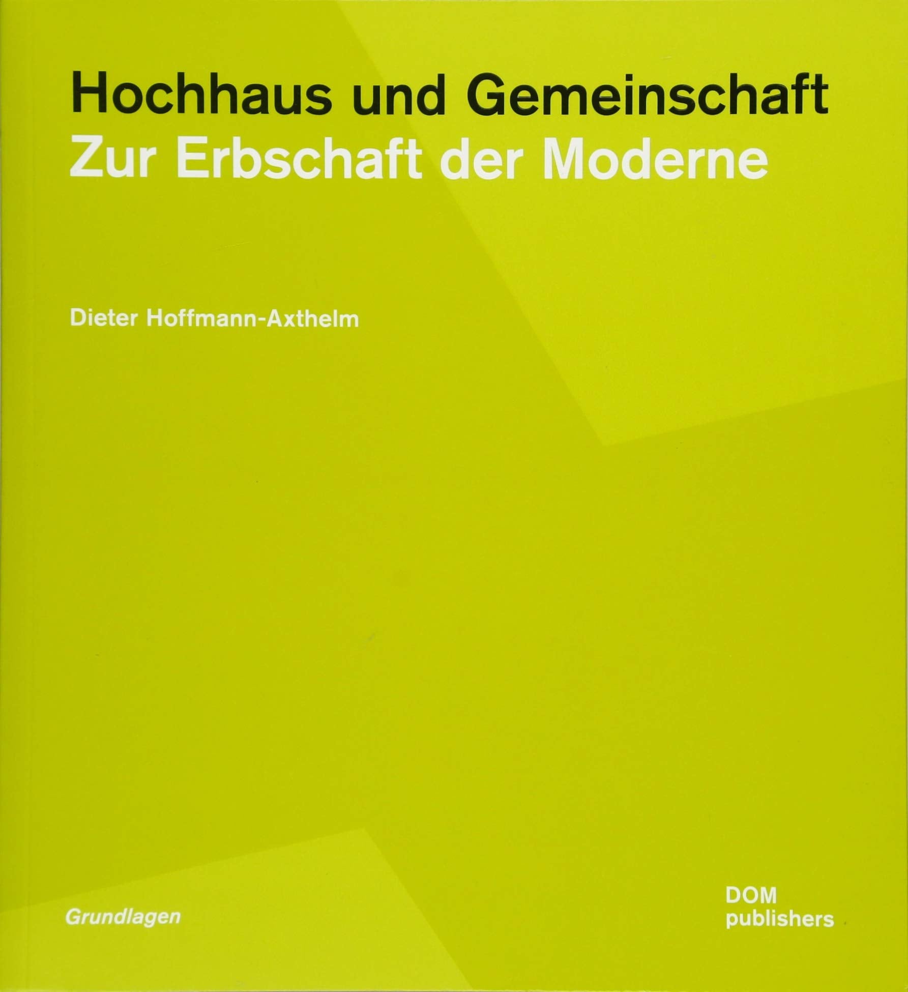 Hochhaus und Gemeinschaft: Zur Erbschaft der Moderne book