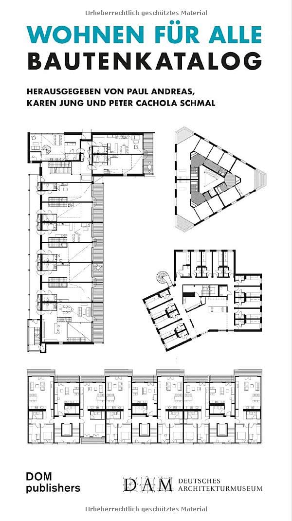 Wohnen für Alle: Bautenkatalog Architecture