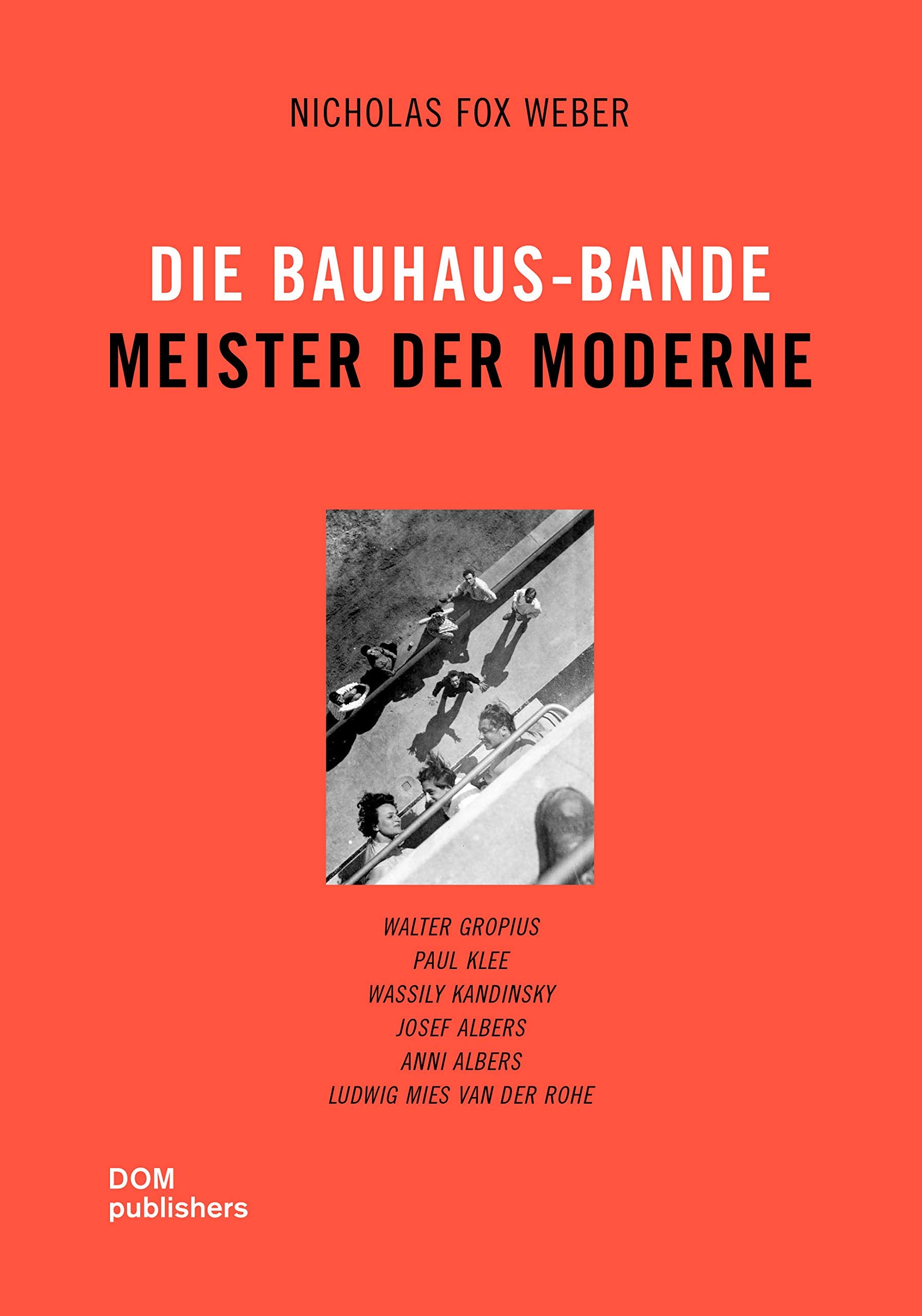 Die Bauhaus-Bande. Meister der Moderne Architecture