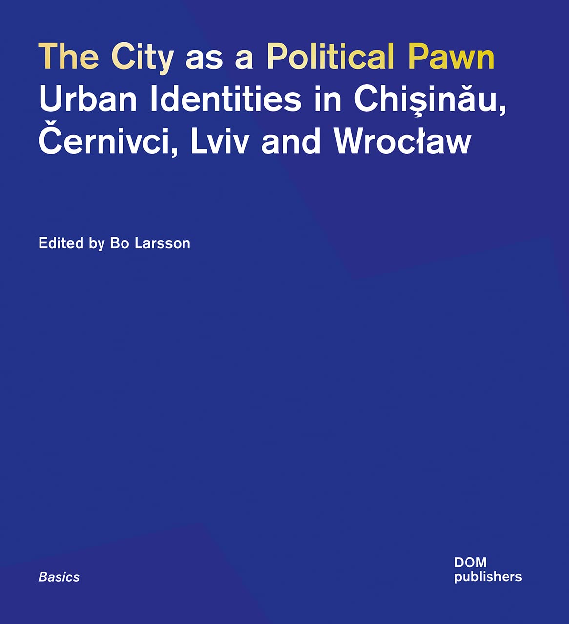 The City as a Political Pawn Social Sciences