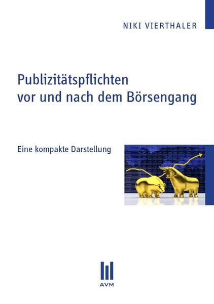 Publizitätspflichten vor und nach dem Börsengang: Eine kompakte Darstellung (Beiträge zur Wirtschaftswissenschaft) Law