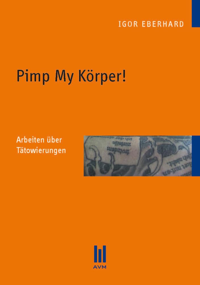 Pimp My Körper!: Arbeiten über Tätowierungen book