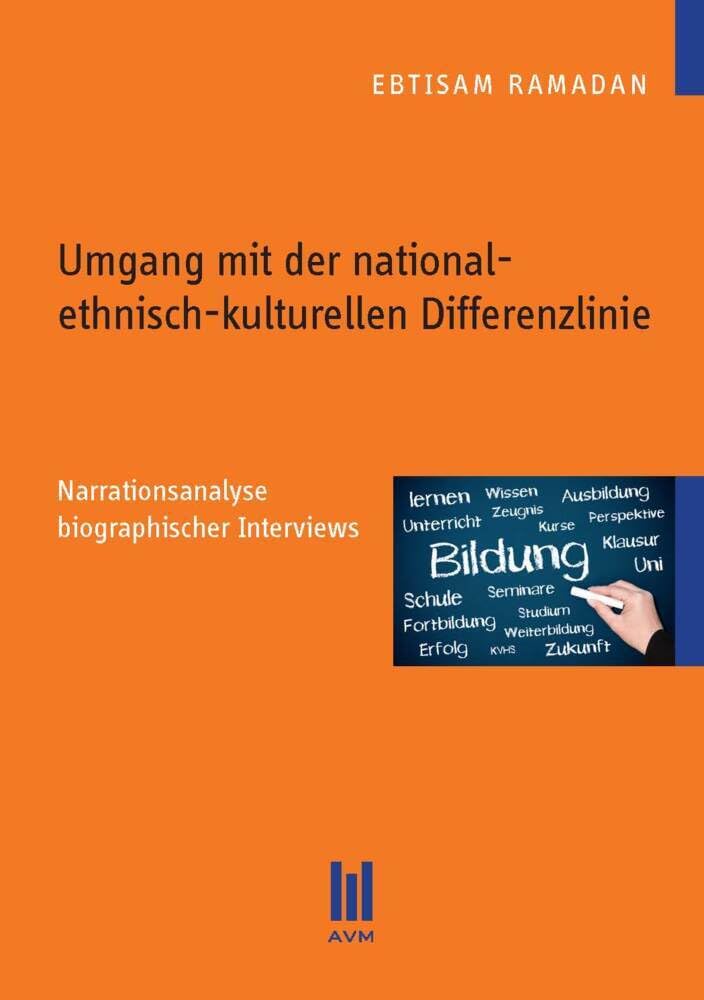 Umgang mit der national-ethnisch-kulturellen Differenzlinie: Narrationsanalyse biographischer Interviews Books