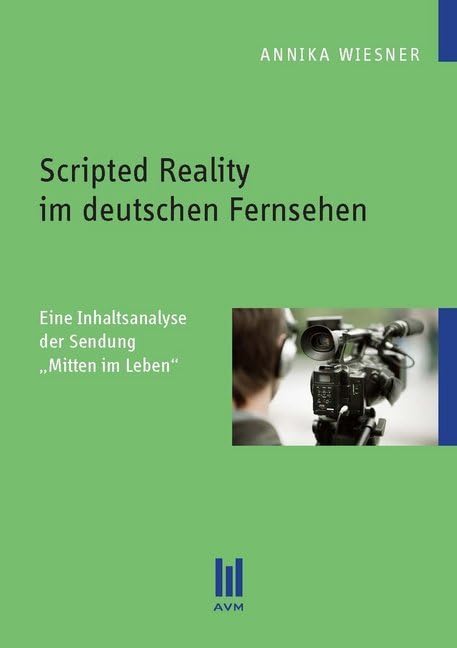 Scripted Reality im deutschen Fernsehen. Eine Inhaltsanalyse der Sendung "Mitten im Leben" Law