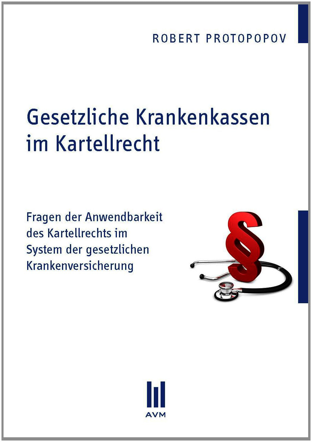 Gesetzliche Krankenkassen im Kartellrecht: Fragen der Anwendbarkeit des Kartellrechts im System der gesetzlichen Krankenversicherung (Beiträge zur Rechtswissenschaft) Law