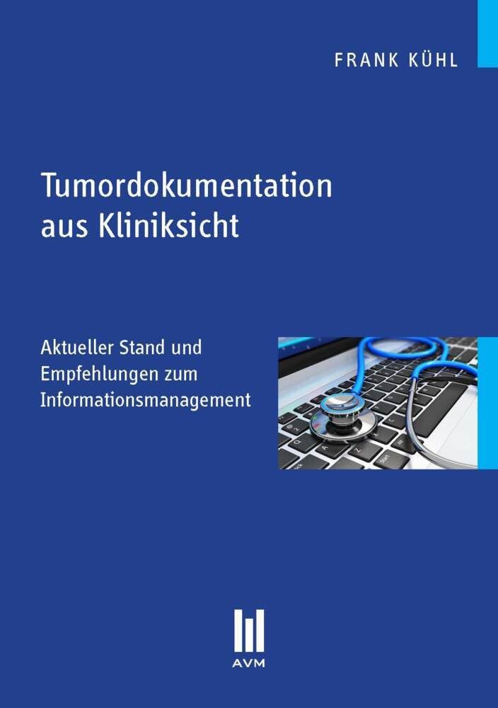 Tumordokumentation aus Kliniksicht: Aktueller Stand und Empfehlungen zum Informationsmanagement (Beiträge zum Gesundheitswesen) Law