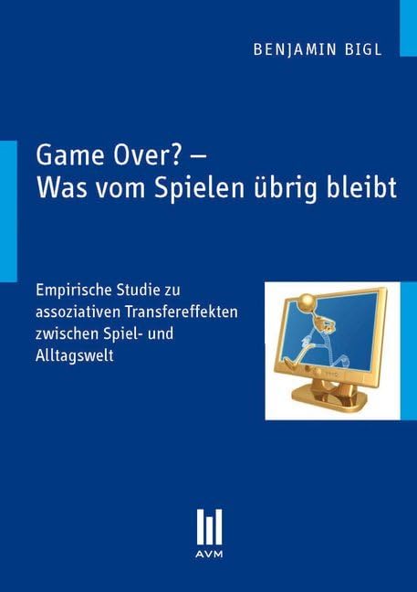 Game Over? – Was vom Spielen übrig bleibt: Empirische Studie zu assoziativen Transfereffekten zwischen Spiel- und Alltagswelt Law