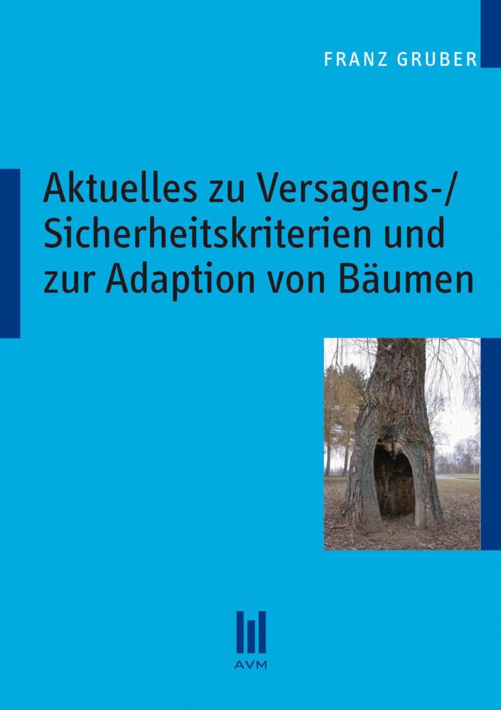 Aktuelles zu Versagens-/Sicherheitskriterien und zur Adaption von Bäumen Natural Sciences