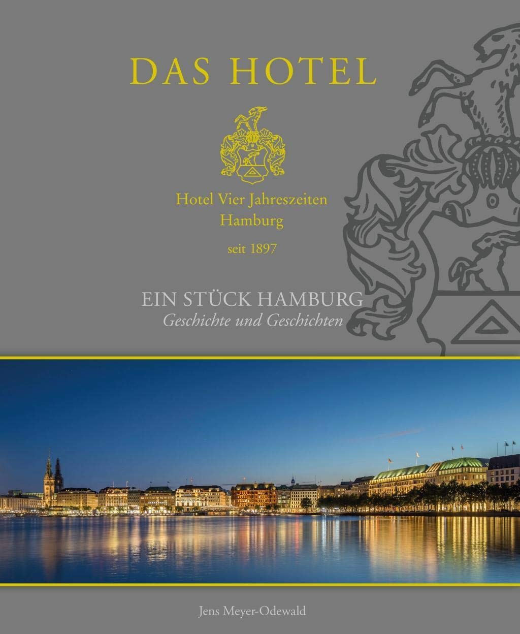DAS HOTEL VIER JAHRESZEITEN: GESCHICHTE UND GESCHICHTEN Leisure, Home & Garden