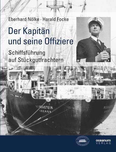 Der Kapitän und seine Offiziere: Schiffsführung auf Stückgutfrachtern Politics & History