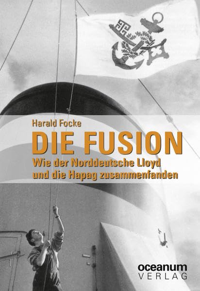 Die Fusion: Wie der Norddeutsche Lloyd und die Hapag zusammenfanden Business & Technology