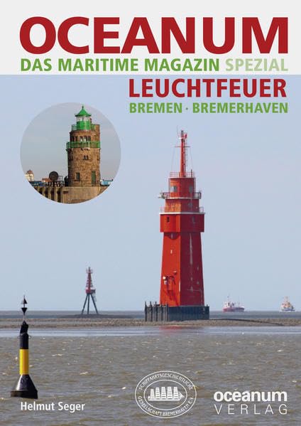 OCEANUM, das maritime Magazin SPEZIAL Leuchtfeuer Bremen + Bremerhaven: Leuchtfeuer Bremen + Bremerhaven (OCEANUM SPEZIAL) Leisure, Home & Garden