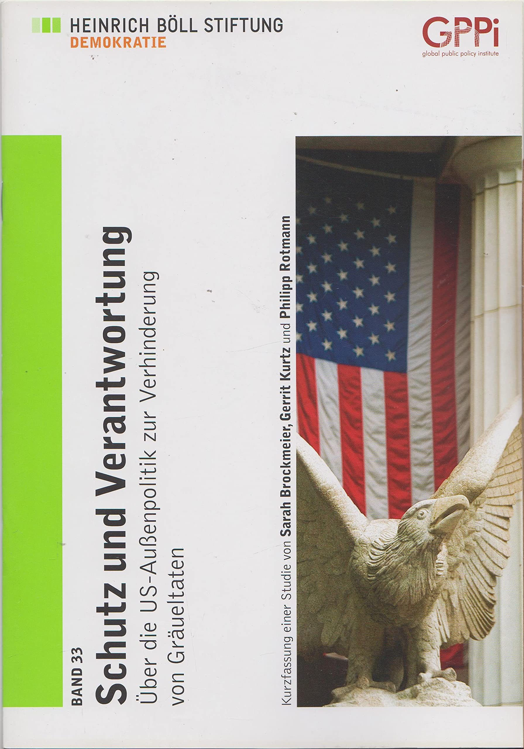 Schutz und Verantwortung: Über die US-Außenpolitik zur Verhinderung von Gräueltaten Politics & History