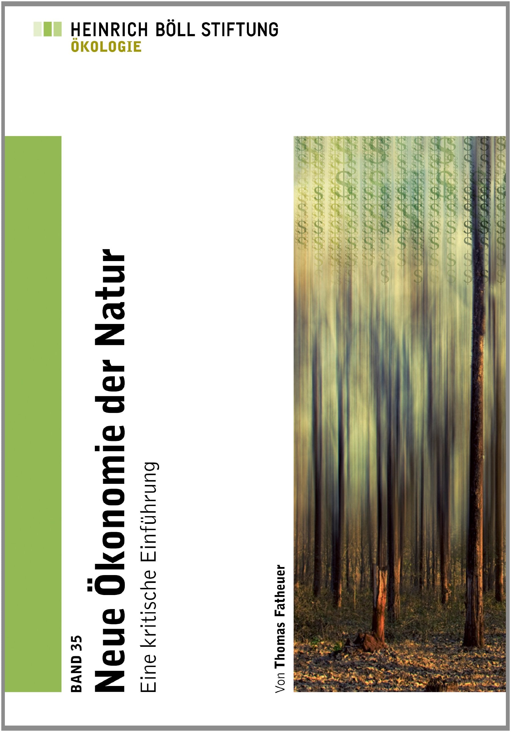 Neue Ökonomie der Natur: Eine kritische Einführung Politics & History