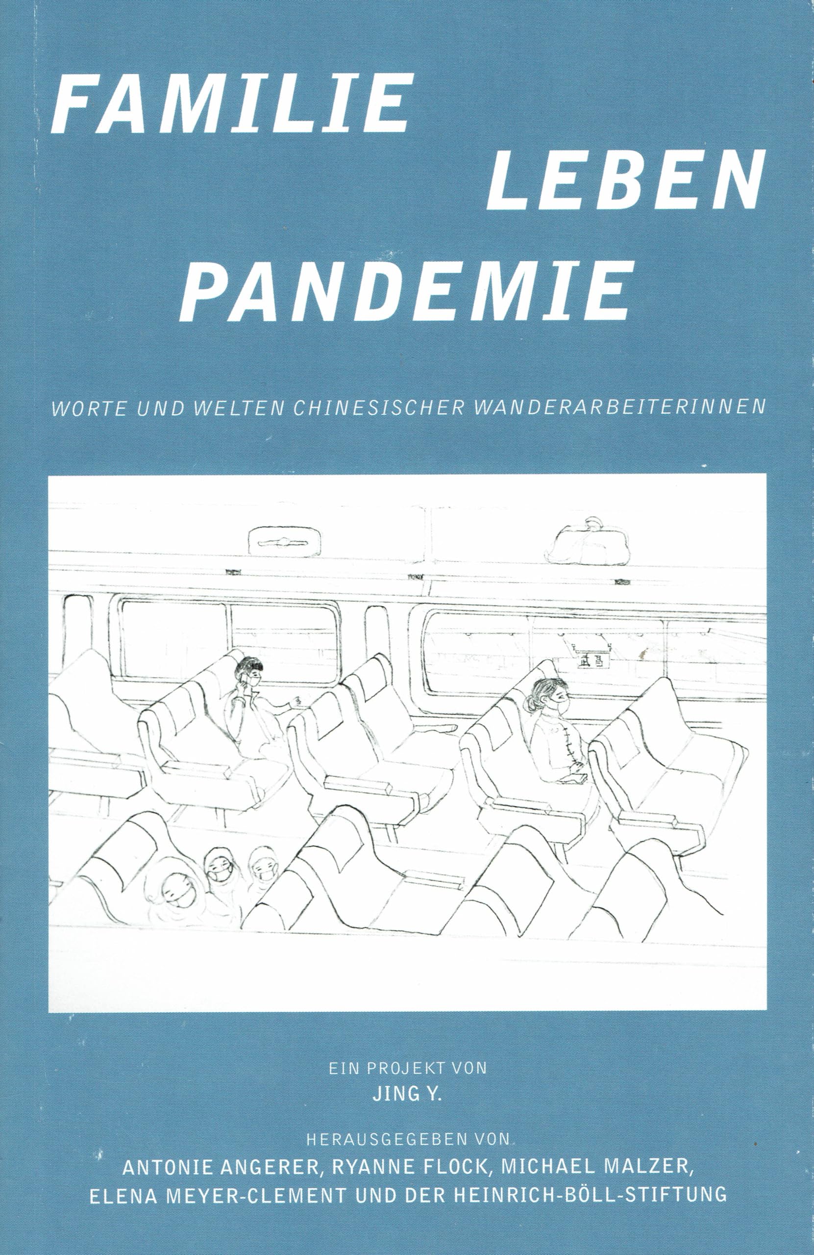 Familie - Leben - Pandemie. Worte und Welten chinesischer Wanderarbeiterinnen Self-help