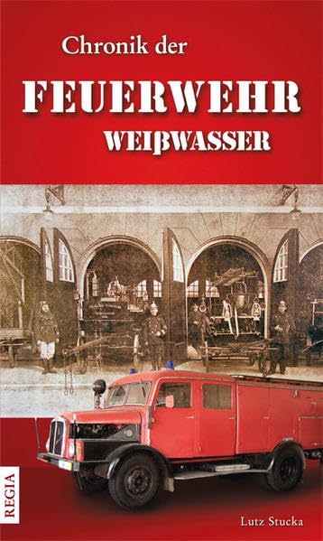 Chronik der Feuerwehr Weißwasser Business & Technology