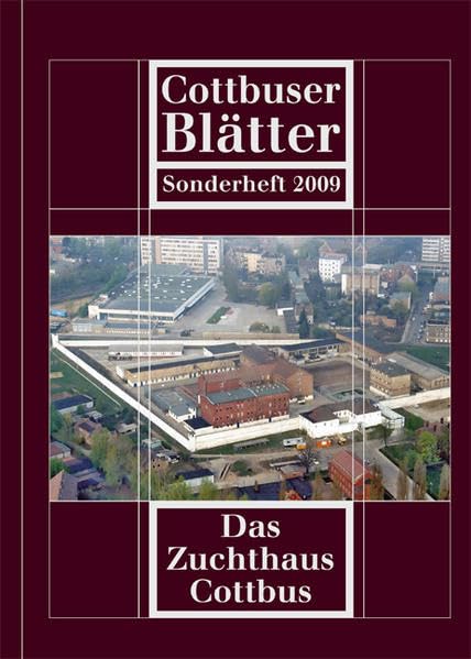 Cottbuser Blätter Sonderheft 2009: Das Zuchthaus Cottbus Politics & History