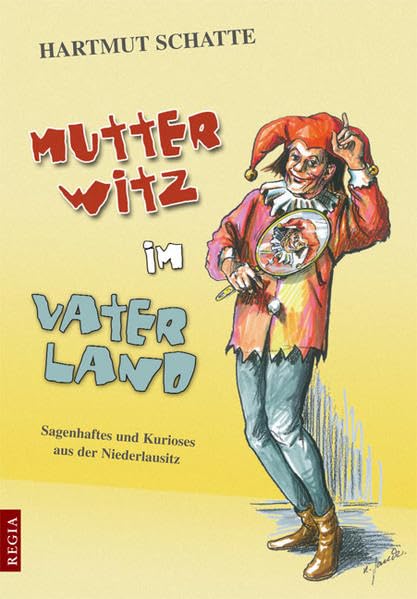 Mutterwitz im Vaterland: Sagenhaftes und Kurioses in der Niederlausitz Manga