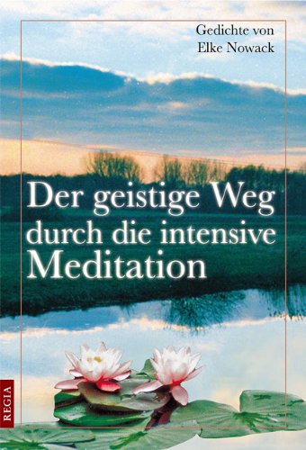Der geistige Weg durch die intensive Meditation Poetry