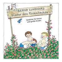 Hinter den Rosenhecken - Lunghard, Bernd book
