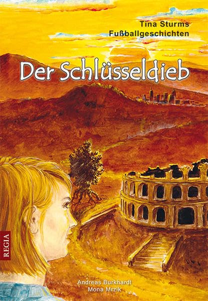Tina Sturms Fußballgeschichten Teil 4: Der Schlüsseldieb Non-fiction
