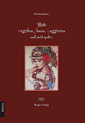 Bitte waschen, fönen, massieren und noch mehr Books