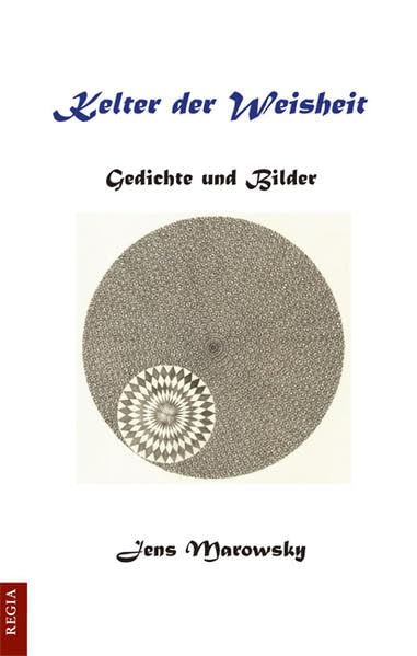 Kelter der Weisheit: Gedichte und Bilder Poetry