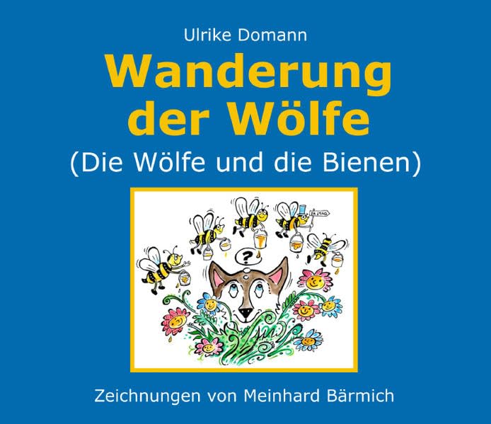Wanderung der Wölfe: Die Wölfe und die Bienen Fairy Tales & Legends
