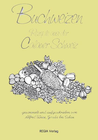 Buchweizen: Rezepte aus der Calauer Schweiz Health, Nutrition & Fitness
