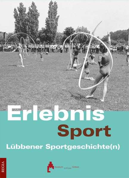 Erlebnis Sport: Lübbener Sportgeschichte(n) book