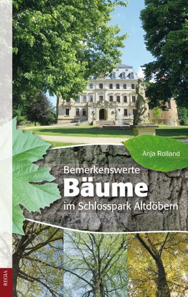 Bemerkenswerte Bäume: im Schlosspark Altdöbern (Lausitz vom Feinsten) Reference Books