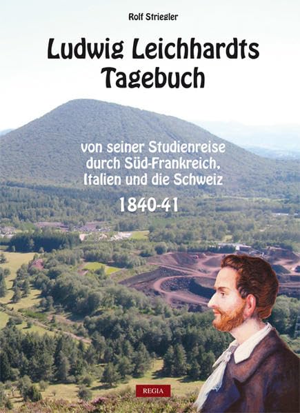 Ludwig Leichhardts Tagebuch: von seiner Studienreise durch Süd-Frankreich, Italien und die Schweiz 1840-41 Fiction