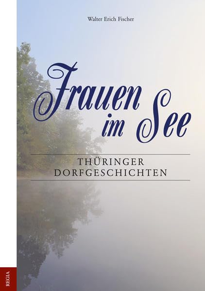 Frauen im See: Thüringer Dorfgeschichten Fiction