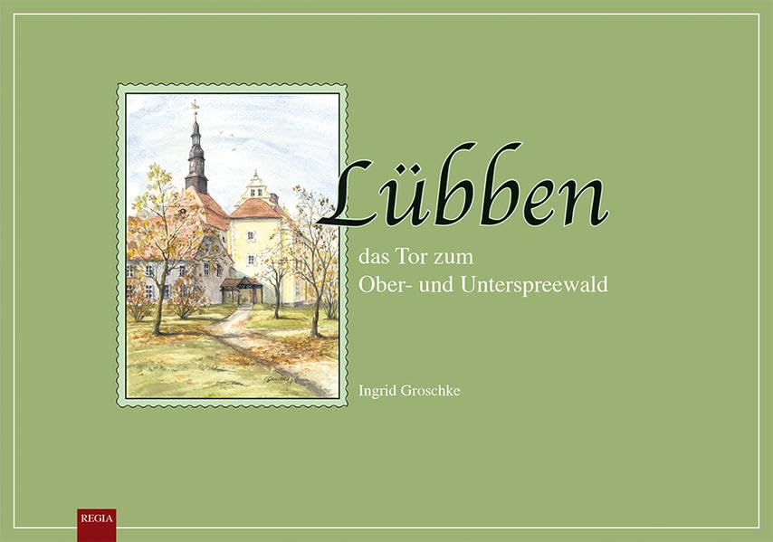 Lübben: das Tor zum Ober- und Unterspreewald Fairy Tales & Legends