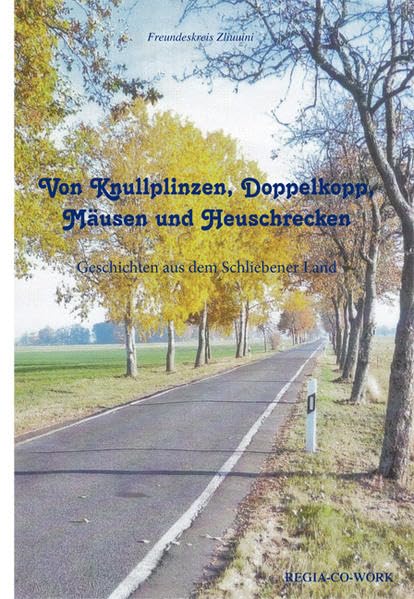 Von Knullplinzen,Doppelkopp, Mäusen und Heuschrecken: Geschichten aus dem Schliebener Land book