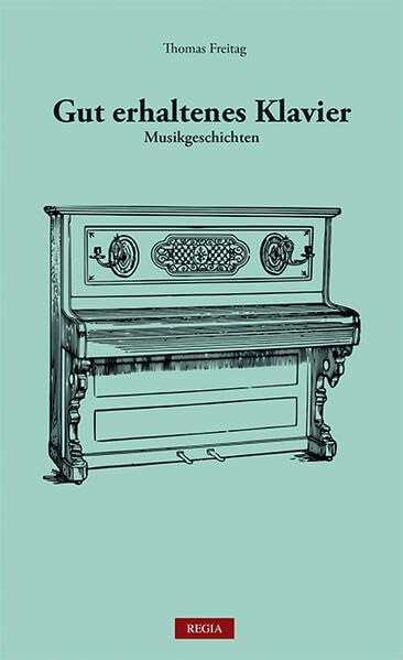 Gut erhaltenes Klavier: Musikgeschichte Contemporary literature