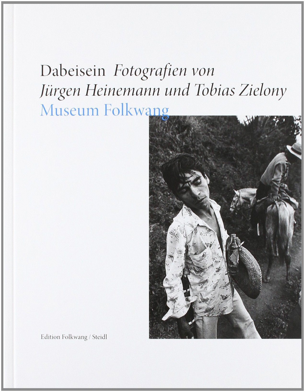 Dabeisein: Katalog zur Ausstellung im Museum Folkwang, 2011 Film, Art & Culture